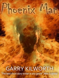 Phoenix Man by Garry Kilworth